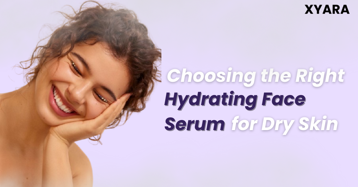 Best Face Serum Guide: Choosing the Right Hydrating Face Serum for Dry Skin